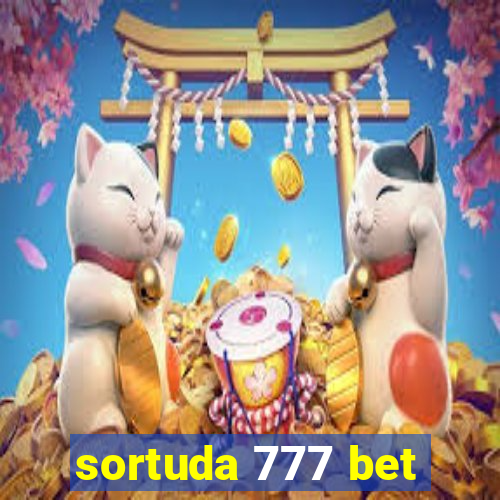 sortuda 777 bet